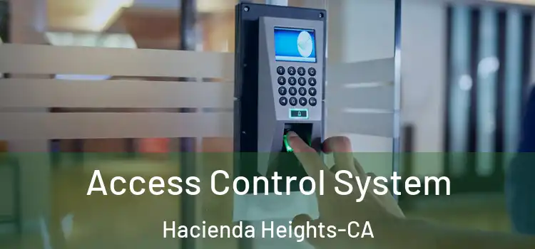  Access Control System Hacienda Heights-CA