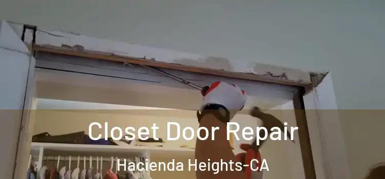 Closet Door Repair Hacienda Heights-CA