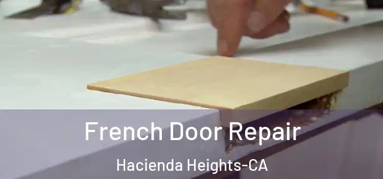French Door Repair Hacienda Heights-CA