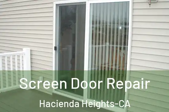 Screen Door Repair Hacienda Heights-CA