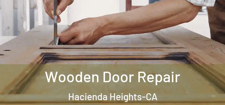  Wooden Door Repair Hacienda Heights-CA